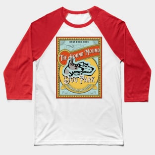 The Hound Mound Dog Park Baseball T-Shirt